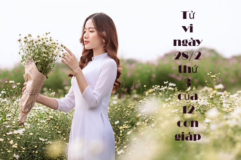 tu-vi-ngay-28-2-thu-2-cua-12-giap Xem tử vi hàng ngày 28/02 thứ 3 của 12 con giáp